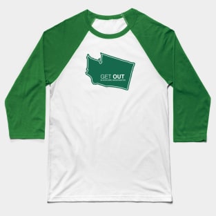 Get Out...and Explore Washington | Funny Tourism Hiking Baseball T-Shirt